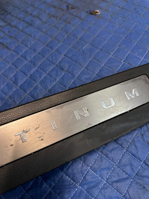 2017-2019 FORD F250 F350 PLATINUM FRONT RIGHT KICKPLATE TRIM OEM ~READ~